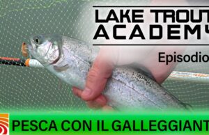 Trabucco TV – Trota Lago – Lake Trout Academy – Pesca con il galleggiante – Pt3